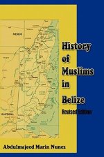 History of Muslims in Belize Revised Edition