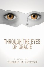 Through The Eyes of Gracie: Through The Eyes of Gracie