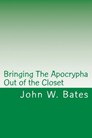 Bringing The Apocrypha Out of the Closet