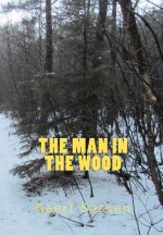 The man in the wood