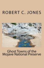Ghost Towns of the Mojave National Preserve