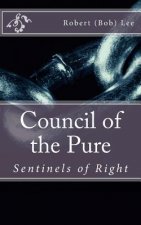 Council of the Pure: Sentinels of Right