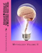 Advanced Mythology of Intelligence: Evolutions of Mind other than a Name: Mythology