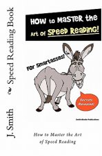 Speed Reading Book: How to Master the Art of Speed Reading