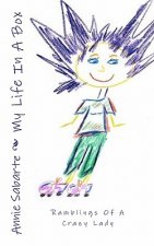 My Life In A Box: Ramblings Of A Crazy Lady