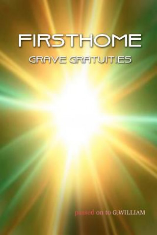 FIRSTHOME Grave Gratuities