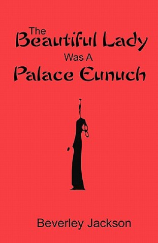 The Beautiful Lady Was A Palace Eunuch
