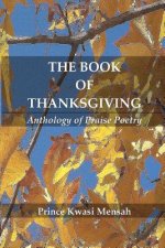The Book of Thanksgiving: Anthology of Praise Poetry