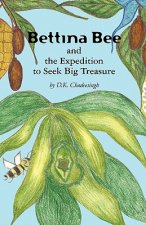 Bettina Bee and the Expedition to Seek Big Treasure