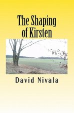 The Shaping of Kirsten