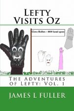 Lefty Visits Oz: The Adventures of Lefty: Vol. 1