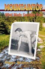 Mountaintop: What Made Grandpa Run