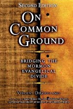 On Common Ground: Bridging the Mormon Evangelical Divide