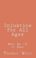 Injustice for All Ages: Must Be 18 to Read