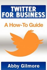 Twitter for Business: A How-To Guide