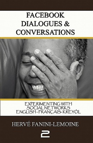 Facebook Dialogues & Conversations Volume (II): Experimenting with Social Networks