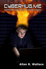 cyberhug.me: hacktivist cyberwars for human rights