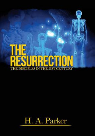 The Resurrection: The Disciples in the 21st Century