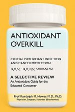Antioxidant Overkill: Crucial Prooxidant Infection and Cancer Protection