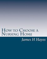 How to Choose a Nursing Home
