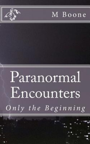 Paranormal Encounters: Only the Beginning