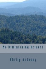 No Diminishing Returns