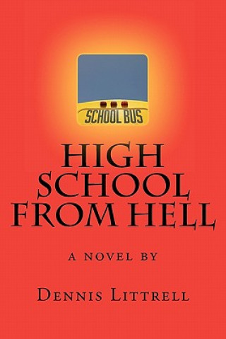 High School from Hell: a novel by