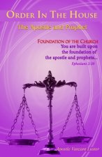 Order In the House: The Apostle and the Prophet