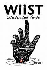 WiiST: ILLUSTRATED VERSE: An Illustrated Book of Inspiration and Encouragement.