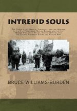 Intrepid Souls: The Story of the Medical Personnel and the Marines of the 1st Provisional Marine Brigade and 1st Marine Division at Pu