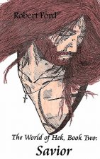 The World of Hek, Book Two: Savior