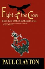 Flight of the Crow: Book Two of the Southeast Series