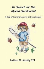 In Search of the Queen Swallowtail: A Tale of Learning Honesty and Forgiveness
