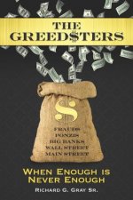 The Greedsters: When Enough is Never Enough