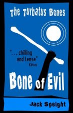 The Turbatus Bones: Bone of Evil