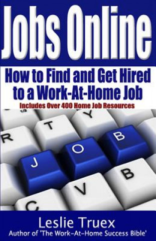 Jobs Online: Find and Get Hired to a Work-At-Home Job