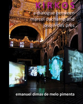 Kirkos: A Dialogue Between Marcel Duchamp and Josqin des Pr?s