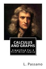 Calculus And Graphs: Simplified For A First Brief Course