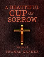 Beautiful Cup of Sorrow