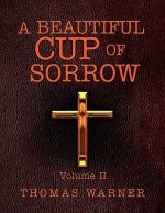 Beautiful Cup of Sorrow