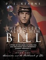 Fellers Called Him Bill (Book I)