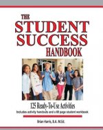 The Student Success Handbook: 125 ready-to-use classroom activities to promote student success along with the black-line masters for an accompanying