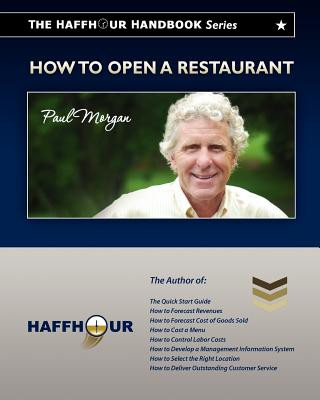 The HaffHour Handbook Series on How to Open a Restaurant: Learning how to make money from Day #1