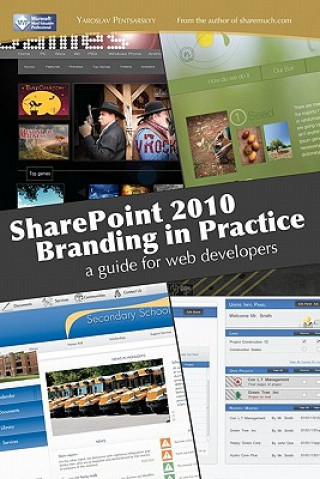 SharePoint 2010 branding in practice: a guide for web developers