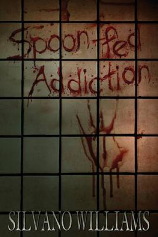 Spoon-Fed Addiction