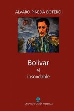 Bolívar, el insondable