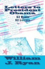 Letters to President Obama: 52 Weeks 52 Letters