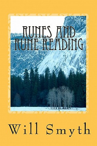 Runes and Rune Reading: An Introduction to the Runic Symbols of Northern Europe