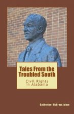 Tales From the Troubled South: Civil Rights in Alabama