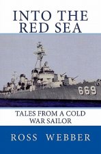 Into the Red Sea: Tales from a Cold War Sailor